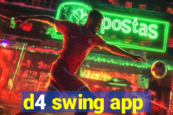 d4 swing app